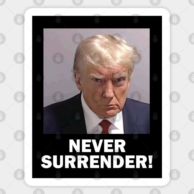 Trump Mugshot Never Surrender Magnet by Etopix